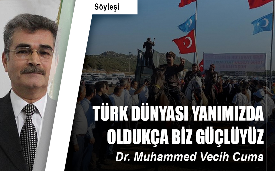 265590Türk Dünyası yanımızda oldukça biz güçlüyüz.jpg